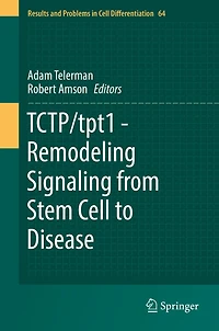 TCTP/tpt1 - Remodeling Signaling from Stem Cell to Disease