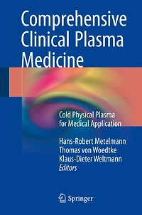 Comprehensive Clinical Plasma Medicine: Cold Physical Plasma for Medical Application