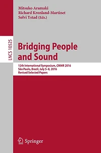 Bridging People and Sound: 12th International Symposium, CMMR 2016, São Paulo, Brazil, July 5-8, 2016, Revised Selected Papers