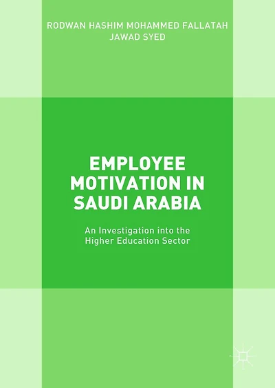 Employee Motivation in Saudi Arabia: An Investigation into the Higher Education Sector