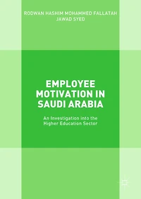 Employee Motivation in Saudi Arabia: An Investigation into the Higher Education Sector