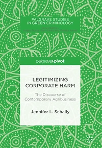 Legitimizing Corporate Harm: The Discourse of Contemporary Agribusiness