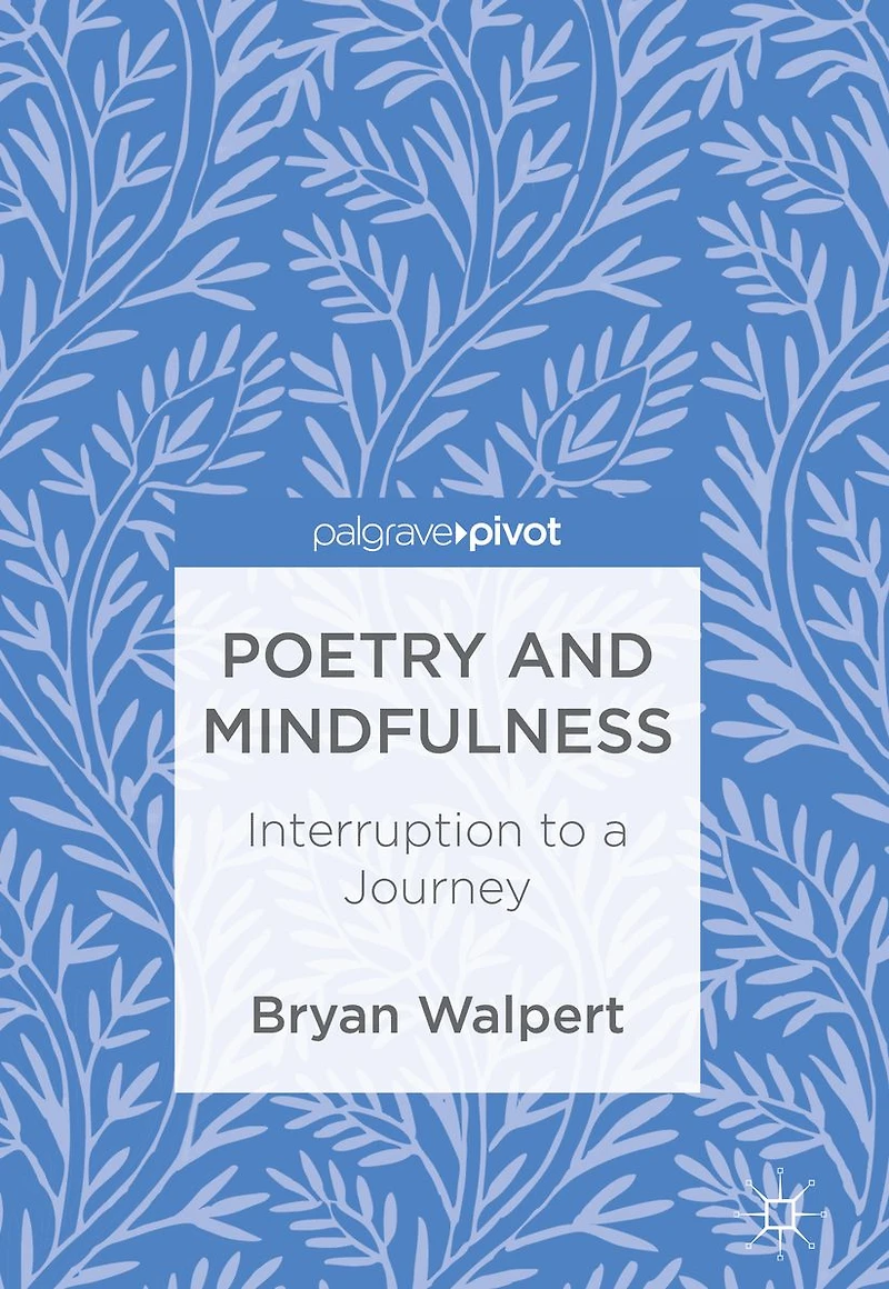 Poetry and Mindfulness: Interruption to a Journey