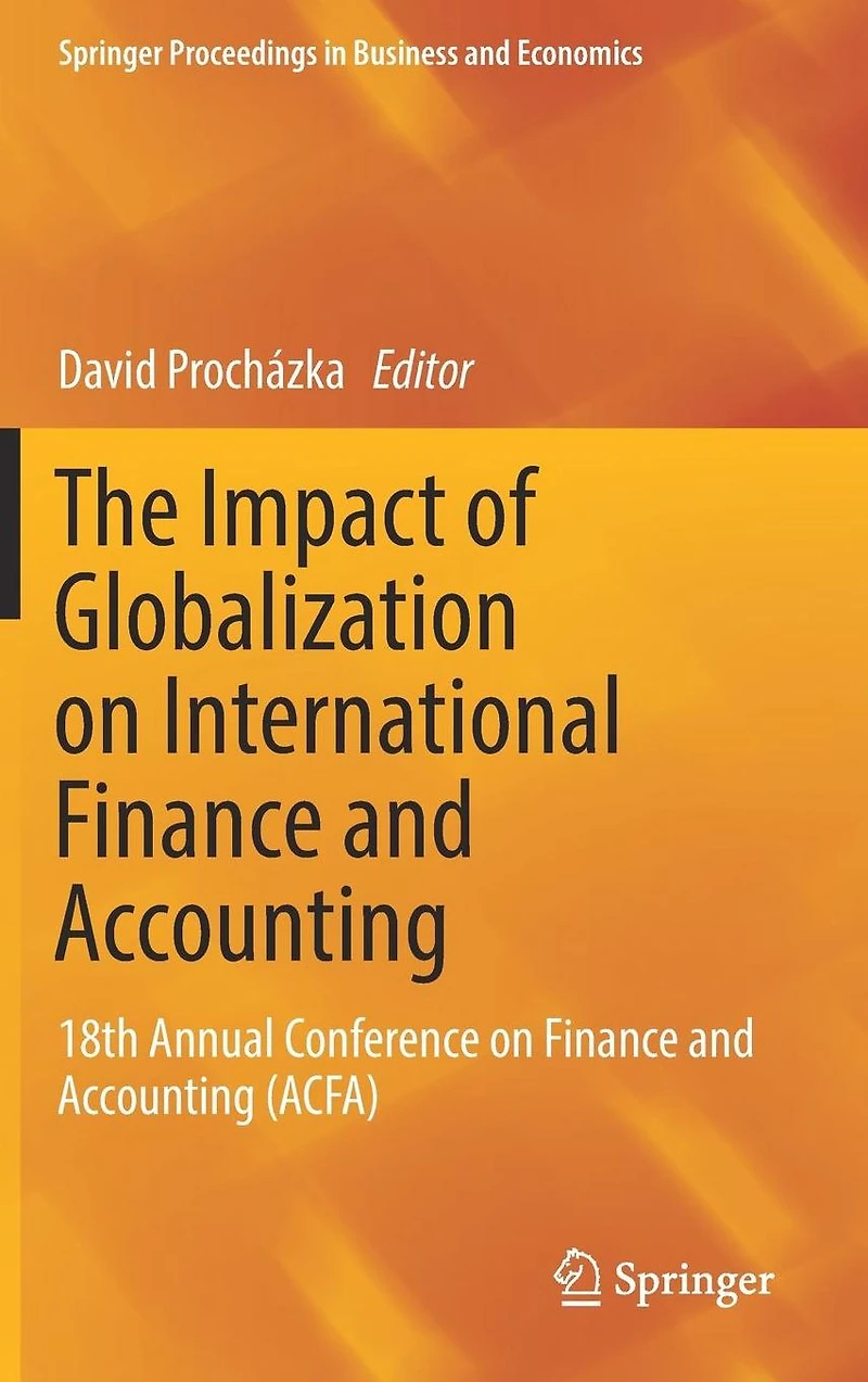 The Impact of Globalization on International Finance and Accounting: 18th Annual Conference Accounting (ACFA)