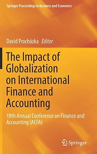 The Impact of Globalization on International Finance and Accounting: 18th Annual Conference Accounting (ACFA)