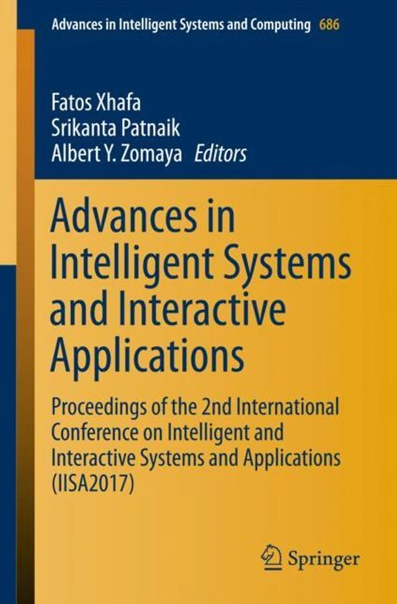 Advances in Intelligent Systems and Interactive Applications: Proceedings of the 2nd International Conference on Intelligent and Interactive Systems and Applications (IISA2017)