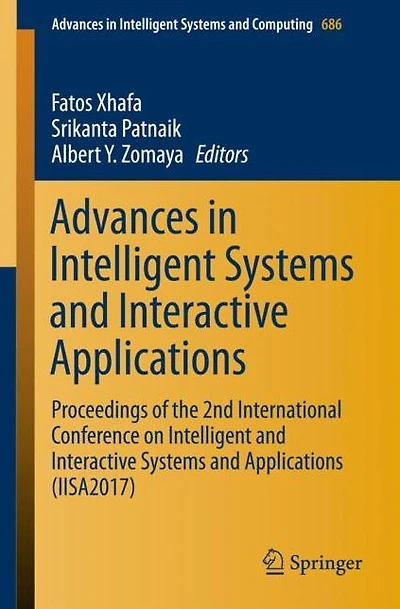 Advances in Intelligent Systems and Interactive Applications: Proceedings of the 2nd International Conference on Intelligent and Interactive Systems and Applications (IISA2017)