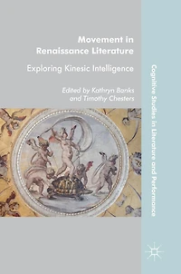 Movement Renaissance Literature: Exploring Kinesic Intelligence