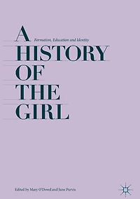 A History of the Girl: Formation, Education and Identity