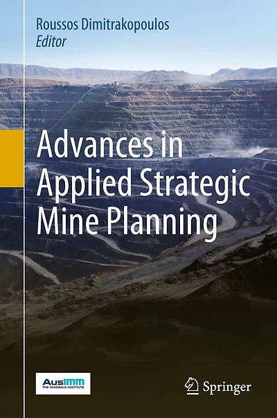 Advances Applied Strategic Mine Planning