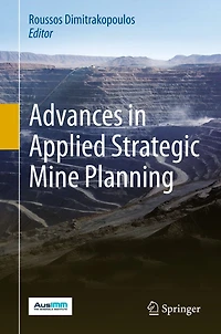 Advances Applied Strategic Mine Planning
