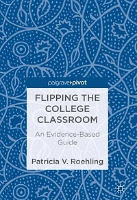 Flipping the College Classroom: An Evidence-Based Guide