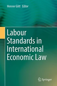 Labour Standards International Economic Law