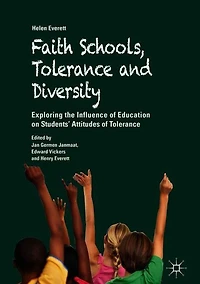 Faith Schools, Tolerance and Diversity: Exploring the Influence of Education on Students' Attitudes