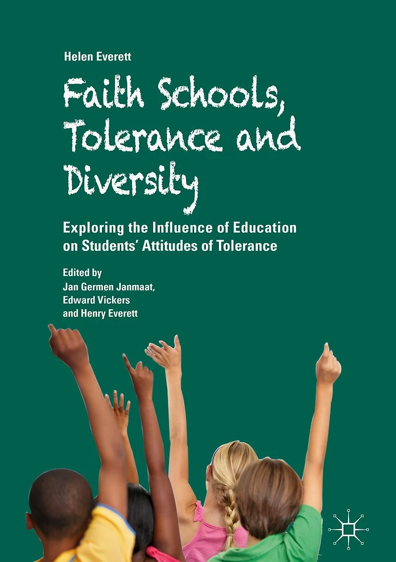 Faith Schools, Tolerance and Diversity: Exploring the Influence of Education on Students' Attitudes