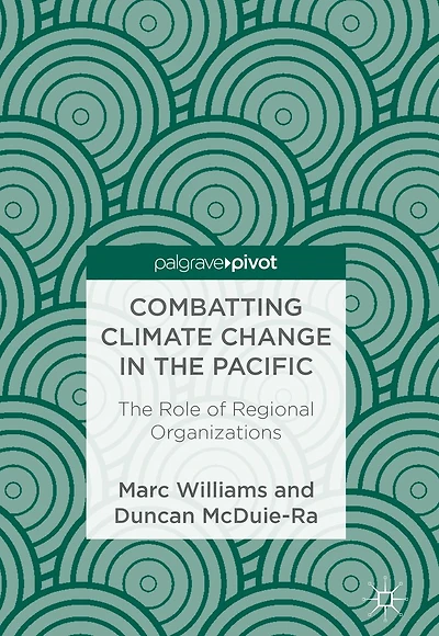 Combatting Climate Change The Pacific: Role of Regional Organizations