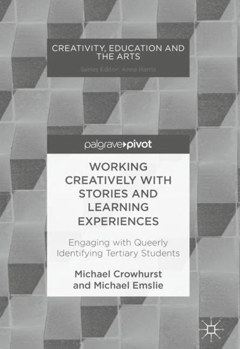 Working Creatively with Stories and Learning Experiences: Engaging Queerly Identifying Tertiary Students
