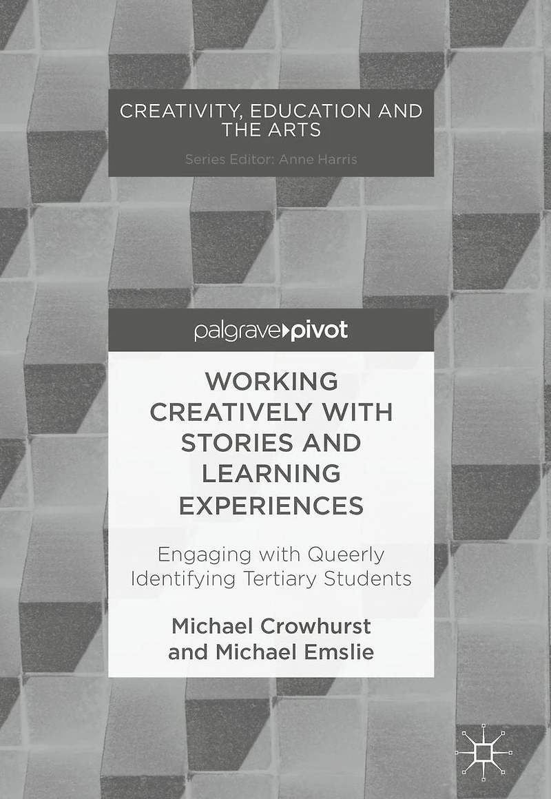 Working Creatively with Stories and Learning Experiences: Engaging Queerly Identifying Tertiary Students