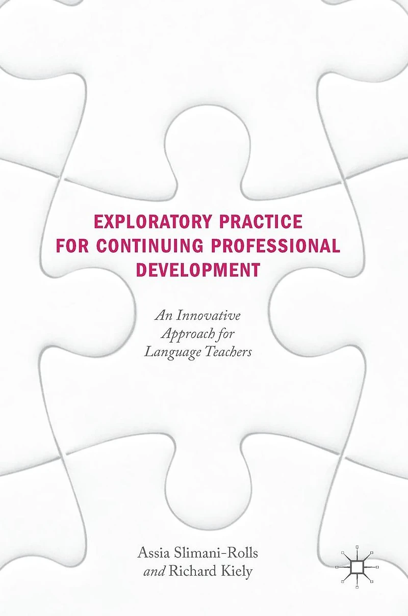 Exploratory Practice for Continuing Professional Development: An Innovative Approach Language Teachers