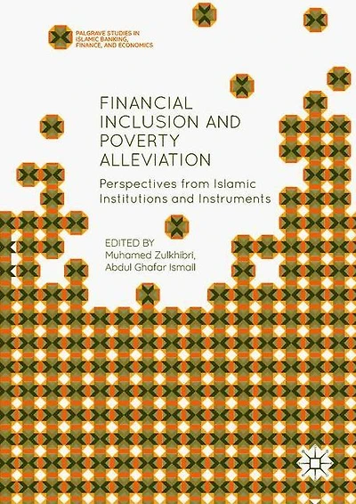 Financial Inclusion and Poverty Alleviation: Perspectives from Islamic Institutions Instruments