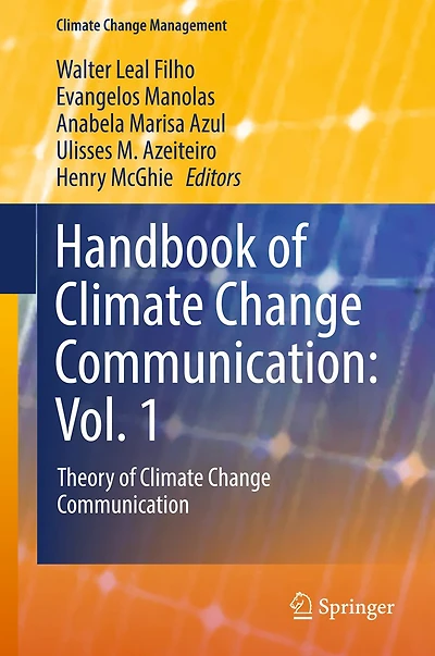 Handbook of Climate Change Communication: Vol. 1: Theory Communication
