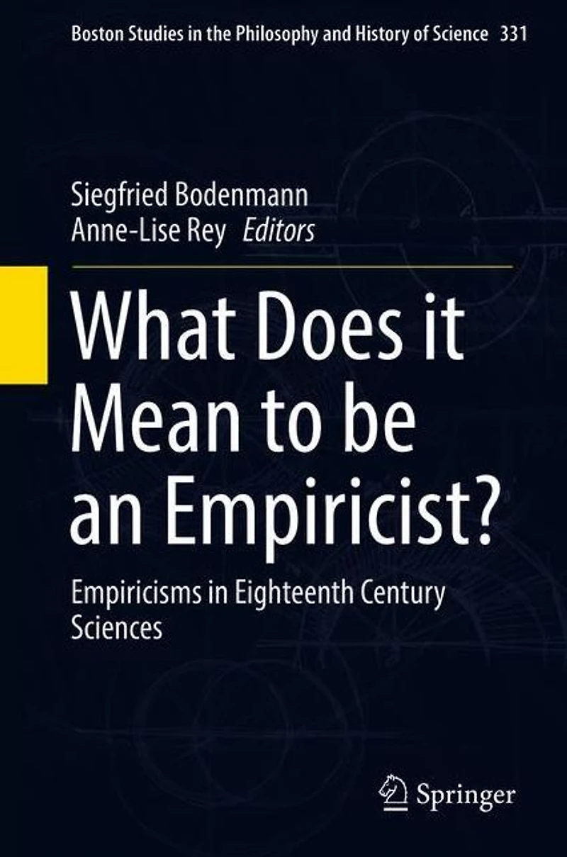 What Does it Mean to be an Empiricist?: Empiricisms Eighteenth Century Sciences