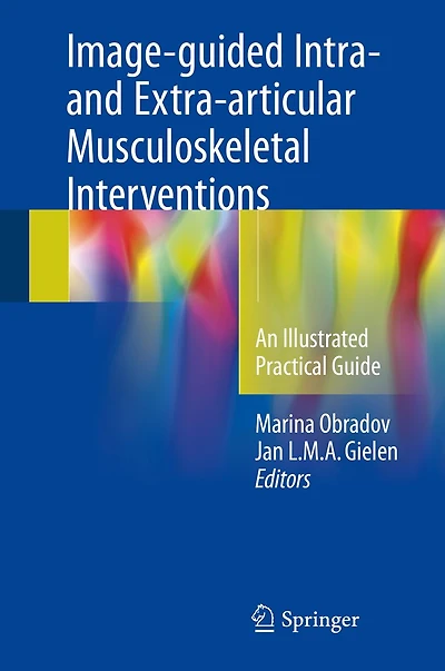 Image-guided Intra- and Extra-articular Musculoskeletal Interventions: An Illustrated Practical Guide