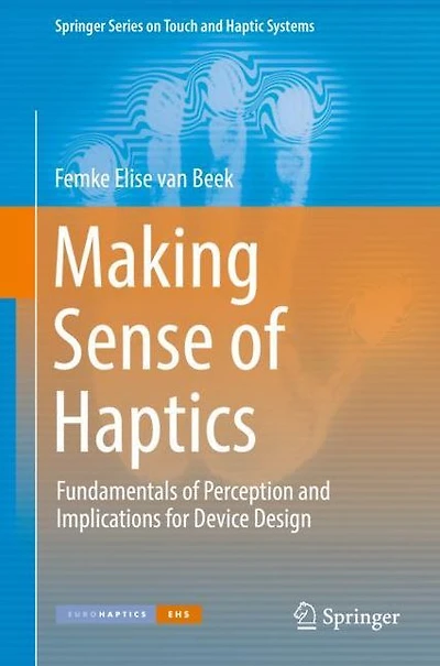 Making Sense of Haptics: Fundamentals Perception and Implications for Device Design