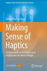 Making Sense of Haptics: Fundamentals Perception and Implications for Device Design