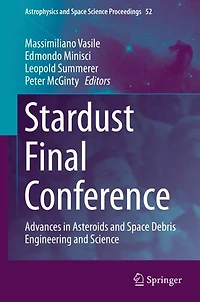 Stardust Final Conference: Advances Asteroids and Space Debris Engineering Science