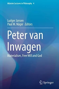 Peter van Inwagen: Materialism, Free Will and God