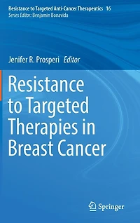Resistance to Targeted Therapies Breast Cancer