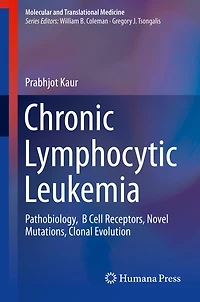 Chronic Lymphocytic Leukemia: Pathobiology, B Cell Receptors, Novel Mutations, Clonal Evolution
