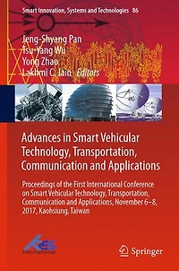 Advances in Smart Vehicular Technology, Transportation, Communication and Applications: Proceedings of the First International Conference on Smart Vehicular Technology, Transportation, Communication and Applications, November 6-8, 2017, Kaohsiung, Taiwan