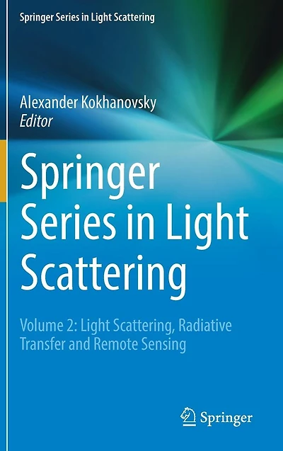 Springer Series Light Scattering: Volume 2: Scattering, Radiative Transfer and Remote Sensing
