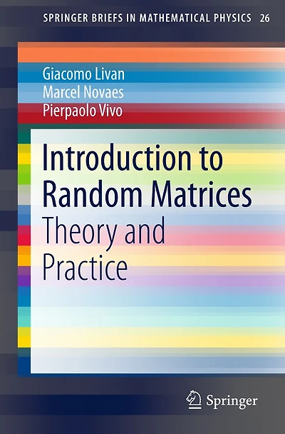 Introduction to Random Matrices: Theory and Practice