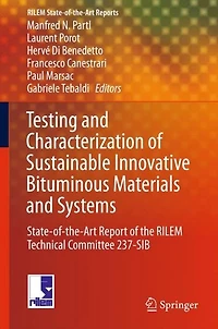 Testing and Characterization of Sustainable Innovative Bituminous Materials Systems: State-of-the-Art Report the RILEM Technical Committee 237-SIB