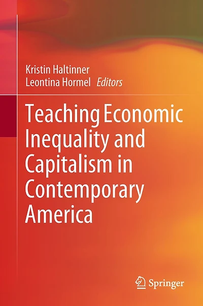 Teaching Economic Inequality and Capitalism Contemporary America