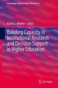 Building Capacity Institutional Research and Decision Support Higher Education