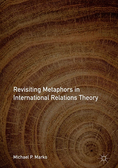 Revisiting Metaphors International Relations Theory