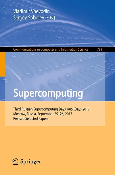 Supercomputing: Third Russian Supercomputing Days, RuSCDays 2017, Moscow, Russia, September 25-26, 2017, Revised Selected Papers