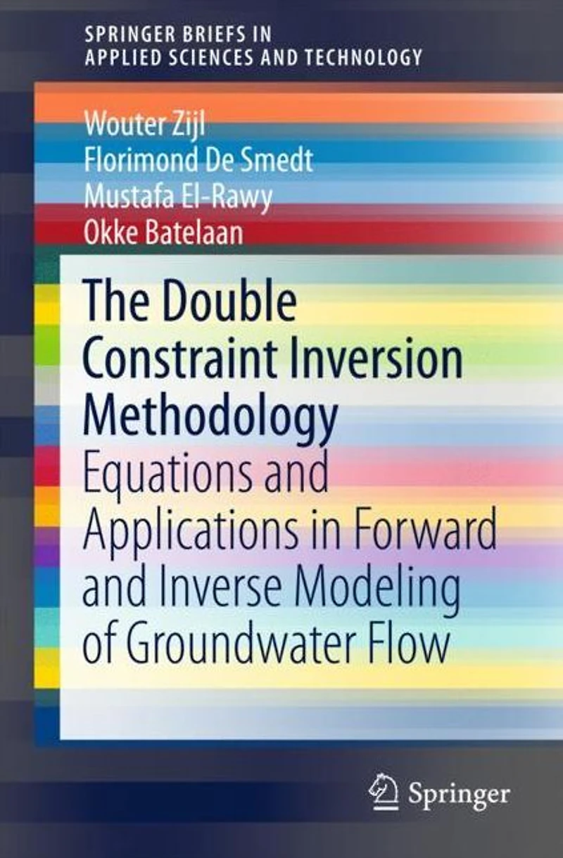 The Double Constraint Inversion Methodology: Equations and Applications Forward Inverse Modeling of Groundwater Flow