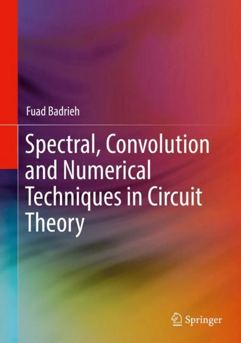 Spectral, Convolution and Numerical Techniques Circuit Theory