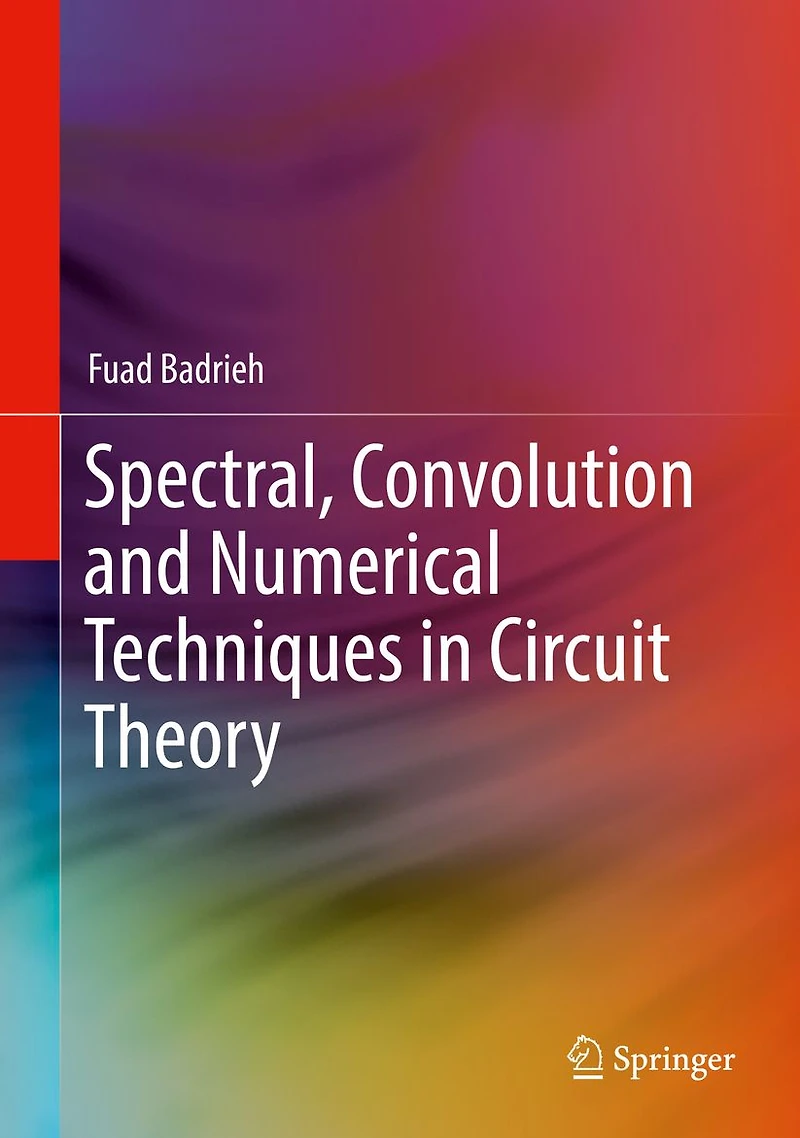 Spectral, Convolution and Numerical Techniques Circuit Theory