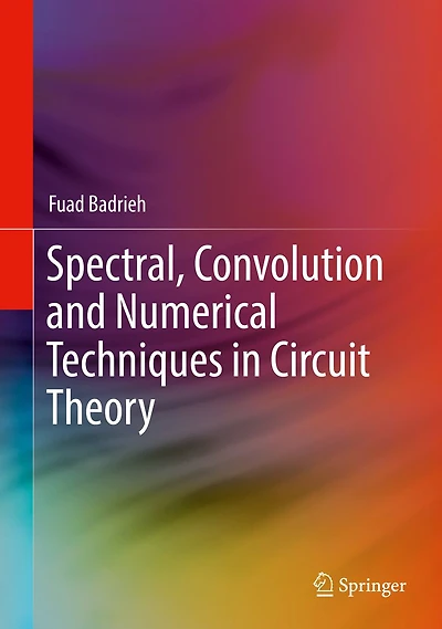 Spectral, Convolution and Numerical Techniques Circuit Theory