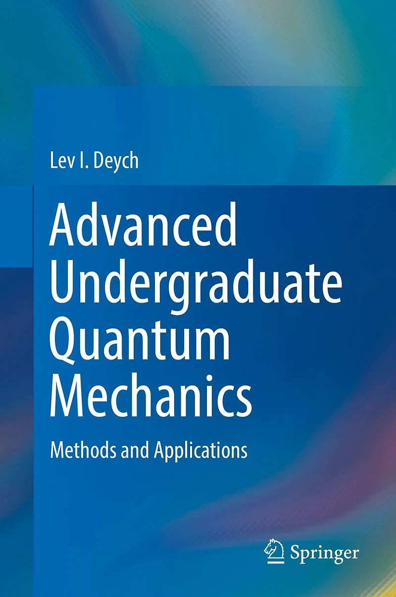 Advanced Undergraduate Quantum Mechanics: Methods and Applications
