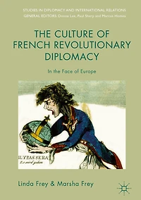 the Culture of French Revolutionary Diplomacy: Face Europe