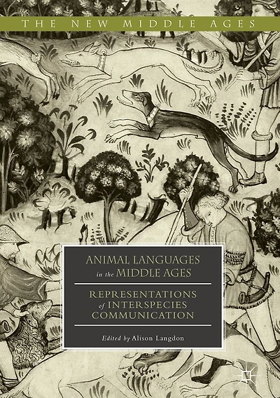 Animal Languages the Middle Ages: Representations of Interspecies Communication