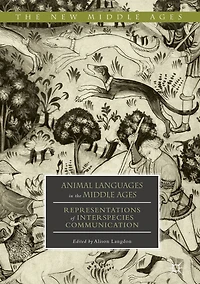Animal Languages the Middle Ages: Representations of Interspecies Communication