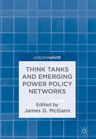 Think Tanks and Emerging Power Policy Networks